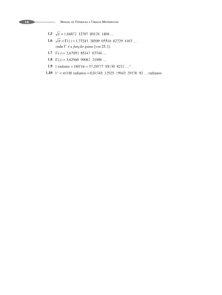 MANUAL DE FÓRMULAS E TABELAS MATEMÁTICAS
14
1.5
1.6
1.7
1.8
1.9
1.10
 