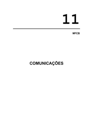 11
MFCB

COMUNICAÇÕES

 