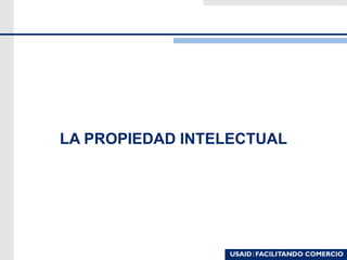 LA PROPIEDAD INTELECTUAL
 