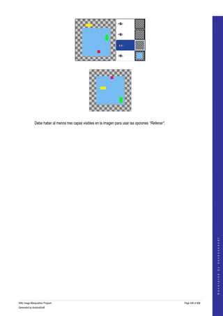  




      




      

              Debe haber al menos tres capas visibles en la imagen para usar las opciones "Rellenar". 




                                                                                                                             
                                                                                                                            G e n e r a t e d   b y   d o c b o o k 2 o d f




GNU Image Manipulation Program                                                                           Page 439 of 688 
Generated by docbook2odf
 