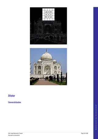  




 




 




Dilatar 

Generalidades 
                                                     




  
                                                    G e n e r a t e d   b y   d o c b o o k 2 o d f




GNU Image Manipulation Program   Page 524 of 688 
Generated by docbook2odf
 