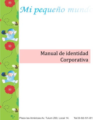 Manual de identidad
       Corporativa
 