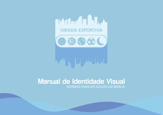 Manual de identidade visual Virada Esportiva 2011