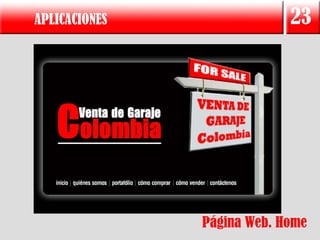 APLICACIONES                23




               Página Web. Home
 