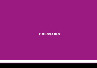 2 GLOSARIO
 