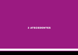 3 ATECEDENTES
 