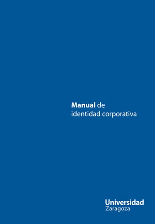 Manual de
identidad corporativa
 