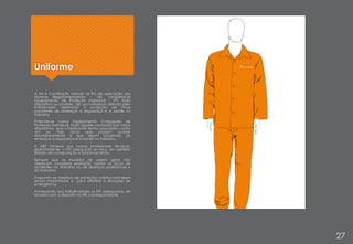 Uniforme
A Art e Construção atendo os fins de aplicação das
Normas Regulamentadora - NR, considera-se
Equipamento de Proteção Individual - EPI, todo
dispositivo ou produto, de uso individual utilizado pelo
trabalhador, destinado à proteção de riscos
suscetíveis de ameaçar a segurança e a saúde no
trabalho.
Entende-se como Equipamento Conjugado de
Proteção Individual, todo aquele composto por vários
dispositivos, que o fabricante tenha associado contra
um ou mais riscos que possam ocorrer
simultaneamente e que sejam suscetíveis de
ameaçar a segurança e a saúde no trabalho.
A ART fornece aos nossos profissionais técnicos,
gratuitamente, o EPI adequado ao risco, em perfeito
estado de conservação e funcionamento.
Sempre que as medidas de ordem geral não
ofereçam completa proteção contra os riscos de
acidentes do trabalho ou de doenças profissionais e
do trabalho;
Enquanto as medidas de proteção coletiva estiverem
sendo implantadas e para atender a situações de
emergência.
Fornecendo aos trabalhadores os EPI adequados, de
acordo com o disposto na NR corresspondente.
27
 
