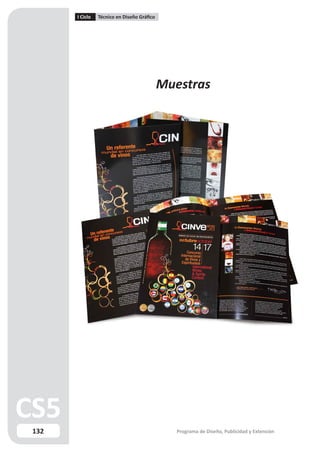I Ciclo   Técnico en Diseño Gráfico




                                            Muestras




132                                            Programa de Diseño, Publicidad y Extensión
 