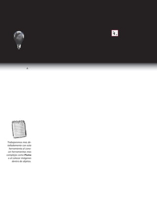 I Ciclo   Técnico en Diseño Gráfico




                                      Herramientas de Dibujo
                         Herramienta de Selección Directa
                            Selección directa permite seleccionar el contenido de un
                         marco, como un gráfico colocado, o trabajar directamente con
                         objetos editables, como trazados, rectángulos o texto convertido
Podemos activar la he-
rramienta de Selección   a un perfil de texto.
Directa presionando la
                 tecla      También podemos utilizar esta herramienta para modificar
                         los puntos de anclaje que conforman un objeto y de esta manera
                         deformarlo.




                             Activar la Herramienta de Selección Directa.
                             Seleccionar el objeto a modificar.

                             Dar clic sobre un determinado punto de anclaje y arrastrar.




                           Al deformar algunas figuras como un elipse aparecerán los
                         puntos de control los cuales nos permitirán modificar la forma
                         de las curvas.




        48                                                     Programa de Diseño, Publicidad y Extensión
 