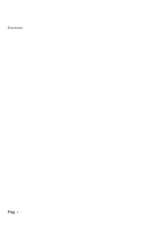 CONTENIDO




Pag. 3
 