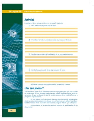 bloque III

Elaboras documentos

Actividad
1)

2)

3)

4)

¿Por qué planear?
-

-

92

 