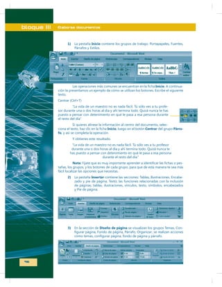 bloque III

Elaboras documentos

1)

Inicio

Inicio

-

-

Inicio

fo

Nota:

2)

3)

96

Centrar

-

Párra-

-

Insertar

Diseño de página

-

-

 