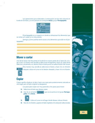 Inicio

Portapapeles

-

Mover o cortar
-

Copiar
1)
2)

peles

Inicio

Portapa-

3)
4)

105

 