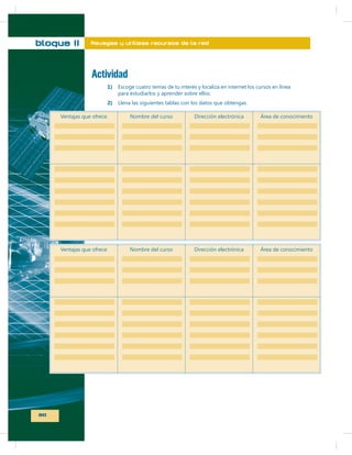 bloque II

Navegas y utilizas recursos de la red

Actividad
1)
2)

80

 