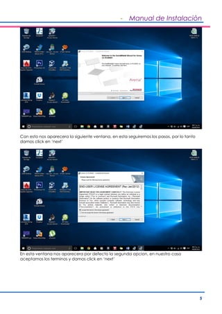 - Manual de Instalaciòn
5
Con esto nos aparecera la siguiente ventana, en esta seguiremos los pasos, por lo tanto
damos click en ‘next’
En esta ventana nos aparecera por defecto la segunda opcion, en nuestro caso
aceptamos los terminos y damos click en ‘next’
 