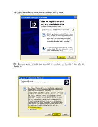 23.- Se mostrara la siguiente ventana dar clic en Siguiente.
24.- En este paso tendrás que aceptar el contrato de licencia y dar clic en
Siguiente.
 