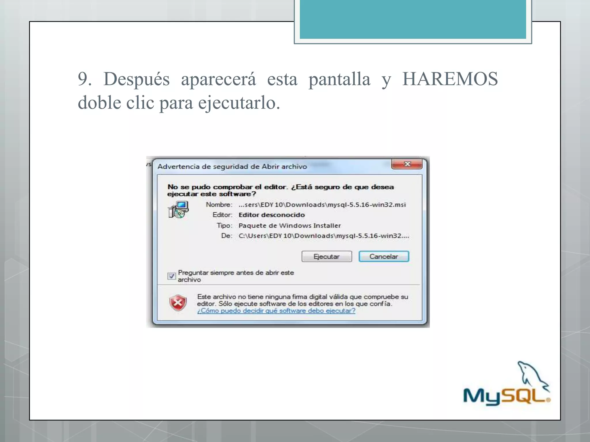 9. Después aparecerá esta pantalla y HAREMOS doble clic para ejecutarlo. 