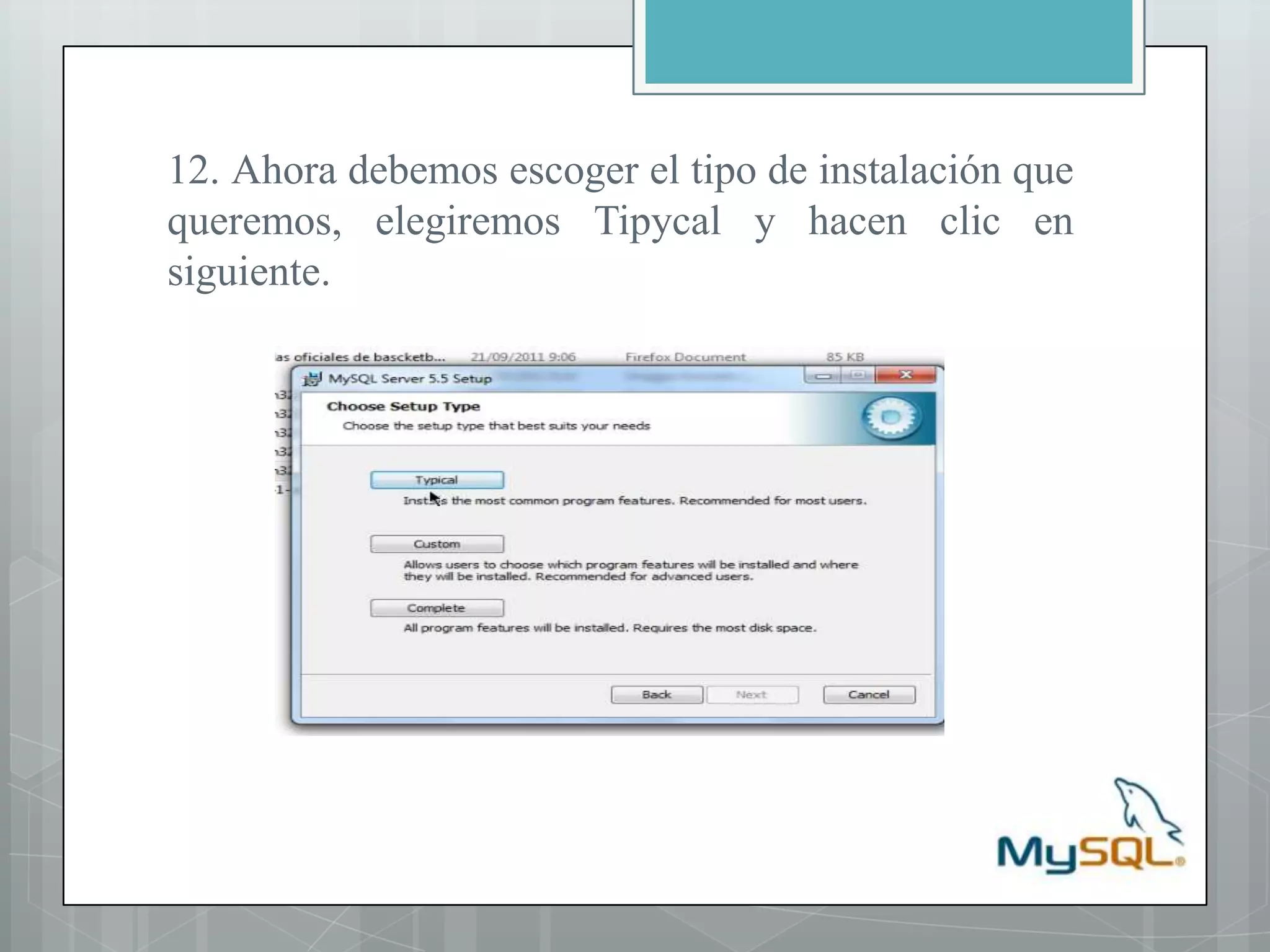 12. Ahora debemos escoger el tipo de instalación que queremos, elegiremos Tipycal y hacen clic en siguiente.