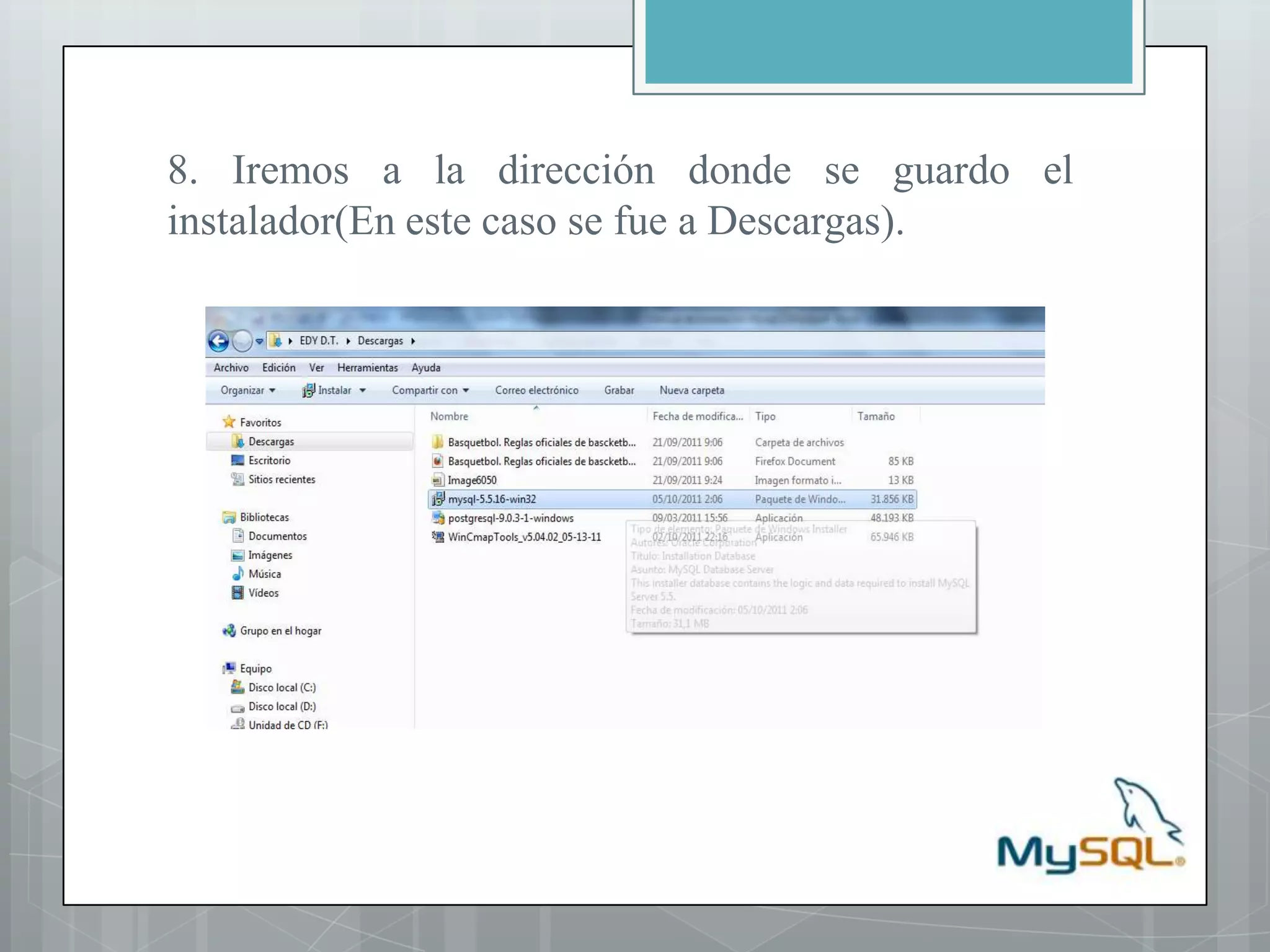 8. Iremos a la dirección donde se guardo el instalador(En este caso se fue a Descargas).