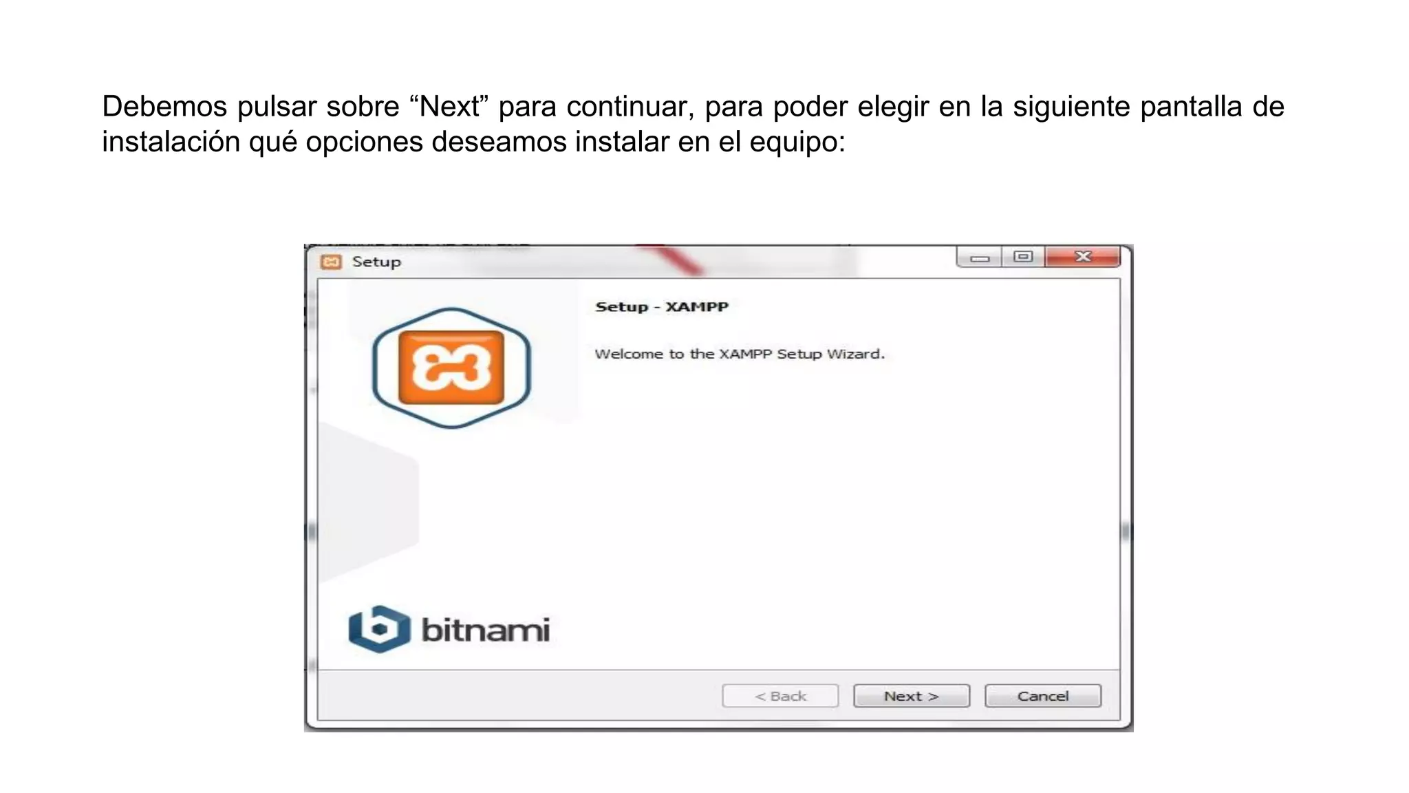 Debemos pulsar sobre “Next” para continuar, para poder elegir en la siguiente pantalla de
instalación qué opciones deseamos instalar en el equipo:
 