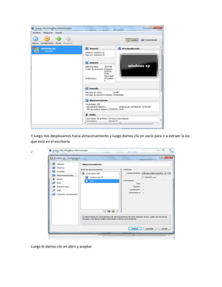 Y luego nos desplazamos hacia almacenamiento y luego damos clic en vacío para ir a extraer la iso
que está en el escritorio




Luego le damos clic en abrir y aceptar
 