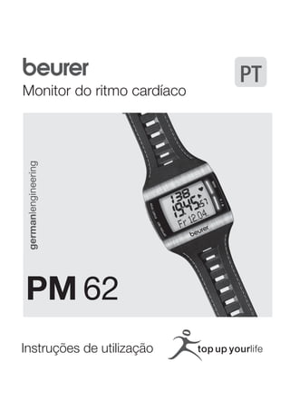 Monitor do ritmo cardíaco 
german|engineering 
PM 62 
Instruções de utilização 
PT 
 