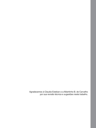 Agradecemos à Claudia Esteban e a Albertinho B. de Carvalho
por sua revisão técnica e sugestões neste trabalho.
Manual...SubstQuimicas.indd 5 11/7/2012 13:28:36
 