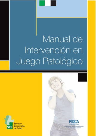Manual de
Intervención en
Juego Patológico
 
