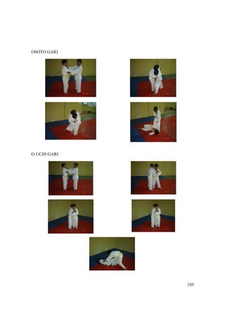 103
OSOTO GARI
O UCHI GARI
 