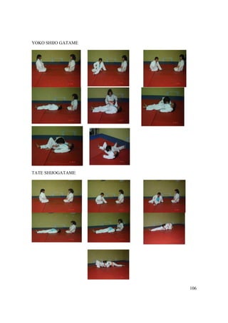 106
YOKO SHIJO GATAME
TATE SHIJOGATAME
 