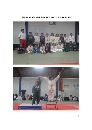 119
PREMIACIÓN DEL TORNEO ESCOLAR DE JUDO
 