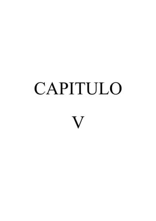 44
CAPITULO
V
 