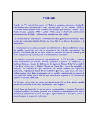 352/2*2
%WCPFQ GP  QEWTTK? GN VGTTGOQVQ GP 6KNCT?P UG CRTGEKCTKQP GNGOGPVQU GUVTWEVWTCNGU
OW[ FC?CFQU EQOQ HWGTQP RCTGFGU XKICU EQNWOPCU RKUQU GVE GP XKXKGPFCU [ GFKHKEKQU
.Q OKUOQ TGUWNV? GXKFGPVG GP NCU EQPUVTWEEKQPGU FC?CFCU RQT UKUOQU FG %?DCPQ 

2KGFTCU 0GITCU 
#NCLWGNC  [ .KO?P 
 FQPFG UG QDUGTXCTQP EQPUVTWEEKQPGU
V?EPKECOGPVG OCN FKUG?CFCU [ GN GORNGQ FG OCVGTKCNGU FG OCNC ECNKFCF
.CU TCQPGU RCTC SWG GUVC UKVWCEK?P UG TGRKVKGTC UQP XCTKCU RGTQ GN FGUEQPQEKOKGPVQ FG NCU
PQTOCU FG EQPUVTWEEK?P 
%?FKIQ 5?UOKEQ FG %QUVC 4KEC  EQP DNQSWGU FG EQPETGVQ GU NC
HWPFCOGPVCN
5K RQUVGTKQTOGPVG C NQU FC?QU RTQXQECFQU RQT GN VGTTGOQVQ FG 6KNCT?P UG JWDKGTCP VQOCFQ
NCU OGFKFCU RTGXGPVKXCU RCTC SWG UG EQPUVTW[GTCP NCU XKXKGPFCU EQTTGEVCOGPVG NCU
R?TFKFCU QECUKQPCFCU RQT NQU TGEKGPVGU UKUOQU UG JWDKGTCP TGFWEKFQ CN O?PKOQ [ NQU
EQUVQU FG TGRCTCEK?P [ TGEQPUVTWEEK?P PQ UGT?CP VCP CNVQU EQOQ CJQTC
.QU TGEKGPVGU VGTTGOQVQU FGUVTW[GTQP CRTQZKOCFCOGPVG  XKXKGPFCU [ ECWUCTQP
FC?QU EQPUKFGTCDNGU GP GFKHKEKQU GUEWGNCU JQURKVCNGU G KINGUKCU #N TGURGEVQ GN T
)WKNNGTOQ 5CPVCPC KTGEVQT FGN .CDQTCVQTKQ FG +PIGPKGT?C 5?UOKEC FG NC 7PKXGTUKFCF FG
%QUVC 4KEC CHKTOC SWG GN %?FKIQ 5?UOKEQ FG %QUVC 4KEC XKIGPVG JC EWORNKFQ UW
EQOGVKFQ NCU EQPUVTWEEKQPGU SWG EWORNKGTQP EQP PQTOCU EQPVCTQP EQP UWRGTXKUK?P
RTQHGUKQPCN TGURQPFKGTQP FGPVTQ FG NQU RCT?OGVTQU RTGXKUVQU UGI?P GUVQU NCU ECUCU [
GFKHKEKQ RWGFGP UWHTKT FC?QU GUVTWEVWTCNGU FG UGT RQUKDNG TGRCTCDNGUCPVG VGTTGOQVQU FG
ITCP KPVGPUKFCF FGDGP SWGFCT KPVCEVQU CPVG OQXKOKGPVQU RGSWG?QU [ UKP HTCEVWTCU SWG
CSWGNNQU FG OGFKCPC KPVGPUKFCF
2QT NQ VCPVQ GP NQU RNCPGU FG VTCDCLQ RCTC NC TGEQPUVTWEEK?P UG FGDGP KPENWKT OGFKFCU
RTGXGPVKXCU SWG GXKVGP GP WP HWVWTQ FGUVTWEEKQPGU FG VCN OCIPKVWF
%QP GN HKP FG SWG NQ CPVGTKQT PQ UGC WPC UKORNG TGEQOGPFCEK?P NC %QOKUK?P 0CEKQPCN FG
'OGTIGPEKC RWDNKEC GUVG /CPWCN RCTC SWG VQFC NC EQOWPKFCF EQUVCTTKEGPUG EQPQEC UQDTG
OCVGTKCNGU [ EQPUVTWEEK?P FG ECUCU FG WP RKUQ GURGEKCNOGPVG GP NC QPC TWTCN FQPFG GU
OGPQU HTGEWGPVG NC KPURGEEK?P RTQHGUKQPCN
 