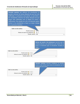 Panamá, 3 de abril de 2010
Creación de Ambientes Virtuales de Aprendizaje   (Actualizado al 21 de enero de 2011)




Desarrollado por María de J. Díaz Q.                                            98
 