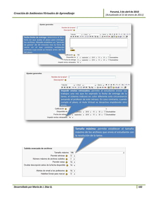 Panamá, 3 de abril de 2010
Creación de Ambientes Virtuales de Aprendizaje   (Actualizado al 21 de enero de 2011)




Desarrollado por María de J. Díaz Q.                                            102
 