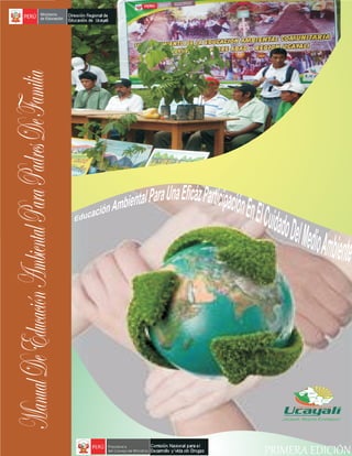 Manual De Educación Ambiental Para Padres De Familia




PRIMERA EDICIÓN
 