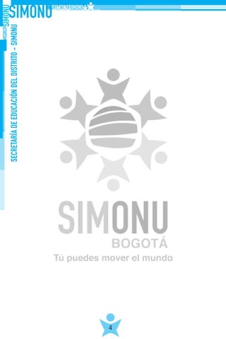 SECRETARÍADEEDUCACIÓNDELDISTRITO-SIMONU
4
 
