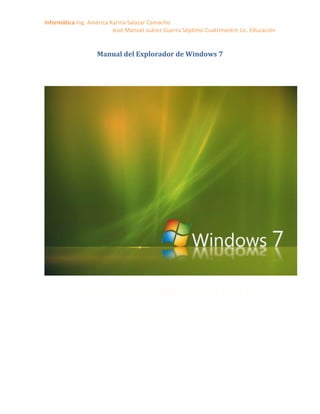 Manual del Explorador de Windows 7 <br />ITLA Campus Tula de Allende<br />14 de noviembre del 2010<br />Contenido TOC  quot;
1-3quot;
    Manual del Explorador de Windows 7 PAGEREF _Toc277710826  1¿QUE ES EL EXPLORADOR DE WINDOWS? PAGEREF _Toc277710827  3INICIAR EL EXPLORADOR DE WINDOWS PAGEREF _Toc277710828  3CREAR CARPETAS: PAGEREF _Toc277710829  3ELIMINAR CARPETA PAGEREF _Toc277710830  4COPIAR CARPETAS Y/O ARCHIVOS PAGEREF _Toc277710831  5CAMBIAR NOMBRE A CARPETA O ARCHIVO PAGEREF _Toc277710832  6MINIMIZAR, MAXIMIZAR, CERRAR Y RESTAURAR. PAGEREF _Toc277710833  8MINIMIZAR PAGEREF _Toc277710834  9MAXIMIZAR PAGEREF _Toc277710835  10CERRAR PAGEREF _Toc277710836  11RESTAURAR PAGEREF _Toc277710837  12<br />¿QUE ES EL EXPLORADOR DE WINDOWS?<br />El Explorador de Windows es una herramienta importante de un sistema operativo ya que en ella nos permite administrar directorios y archivos de nuestra computadora, es decir podemos organizar y controlar los archivos y carpetas de los distintos sistemas de almacenamiento que dispongamos, como puede ser el disco duro, la disquetera, etc.<br />Además el explorador es conocido como Administrador de archivos través de él podemos, organizar, mover, copiar, cambiar nombres y eliminar dichas carpetas y archivos. <br />INICIAR EL EXPLORADOR DE WINDOWS<br />Pulsar Inicio<br />Selecciona el menú Programas <br />Selecciona Accesorios <br />Selecciona el Explorador de Windows <br />O pulsar las teclas Windows + E<br />CREAR CARPETAS:<br />Para CREAR una carpeta hay que situarse en el lugar donde deseamos crearla. <br />Iremos abriendo el abanico de carpetas que tenemos pulsando sobre la ˃ situada a la izquierda de las carpetas. Si pulsamos sobre la cruz de una carpeta ésta se desplegará y aparecerán todas las carpetas contenidas en ella y la cruz pasará a convertirse en un signo menos -, este se encargará de contraer el abanico desplegado, es decir, ocultará el contenido de la carpeta seleccionada. <br />Una vez divisada la que queremos la seleccionaremos haciendo un clic sobre ella.<br />Abrir el menú Archivo y seleccionar la opción Nuevo. <br />Seleccionar Carpeta.<br />ELIMINAR CARPETA<br />Para ELIMINAR una carpeta hay que situarse primero sobre ella. <br />Una vez seleccionada la carpeta daremos clic derecho sobre ella y seleccionamos eliminar o utilizar la tecla Supr. <br />Cuando eliminamos una carpeta o un archivo, por defecto Windows lo moverá a la papelera de reciclaje. Se puede modificar la configuración para que lo elimine directamente, aunque esto lo veremos más adelante.<br />La papelera de reciclaje no es más que un espacio reservado en el disco duro para que en caso de haber eliminado algún elemento que nos era necesario podamos recuperarlo.<br />COPIAR CARPETAS Y/O ARCHIVOS<br />Seleccionamos el elemento a copiar. Dar clic derecho sobre el y seleccionar copiar.<br />Buscaremos la carpeta donde vayamos a copiar el elemento seleccionado. Clic derecho sobre la carpeta o dentro de la misma carpeta y seleccionar pegar.<br />CAMBIAR NOMBRE A CARPETA O ARCHIVO<br />Seleccionaremos la carpeta o el archivo al cual queramos cambiarle el nombre.<br />Con el botón derecho del ratón haremos clic sobre él o ella.<br />Seleccionamos Cambiar Nombre del menú contextual entonces el nombre de la carpeta o archivo estará seleccionado y con el cursor parpadeando en el interior del recuadro del nombre.<br />Escribiremos el nuevo nombre.<br />MINIMIZAR, MAXIMIZAR, CERRAR Y RESTAURAR.<br />Buscaremos en la parte superior del lado derecho los siguientes botones:<br />440626510067800<br />     <br />MINIMIZAR<br />1085095254144Dar clic sobre.<br />MAXIMIZAR<br />1398641254000Dar clic sobre.<br />CERRAR<br />1844411254000Dar clic sobre.<br />RESTAURAR<br />986790278765Dar clic sobre  <br />