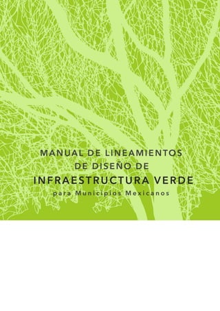 MANUAL DE LINEAMIENTOS DE DISEÑO DE INFRAESTRUCTURA VERDE.pdf