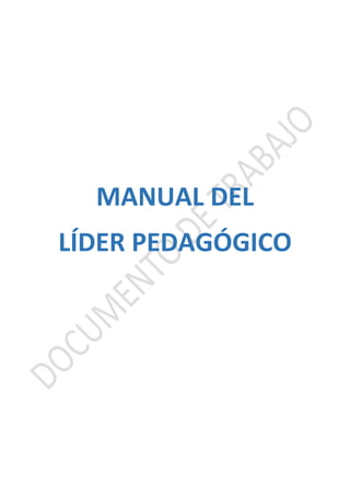 MANUAL DEL
LÍDER PEDAGÓGICO
 