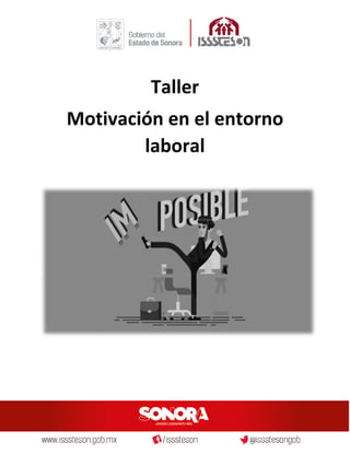 Taller
Motivación en el entorno
laboral
 