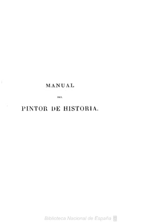 MANUAL 
PINTOR DE HISTORIA. 
 