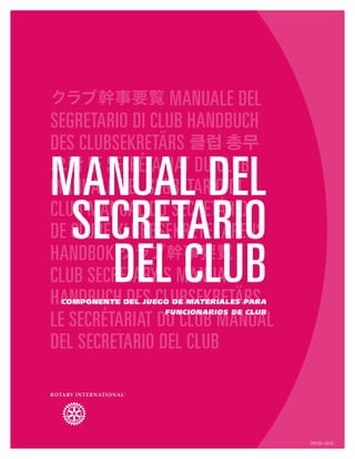 Manual del
secretario
del clubComponente del Juego de materiales para
funcionarios de club
229-ES—(512)
 