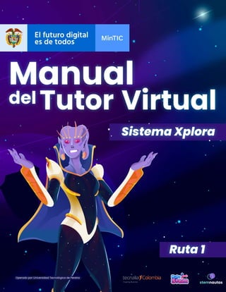 Manual
del Tutor Virtual
Sistema Xplora
Ruta 1
 