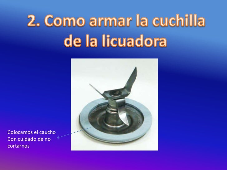 Manual de mantenimiento de una licuadora Manual de mantenimiento de una licuadora