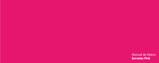 Manual de Marca
Sorvetes Pink
 