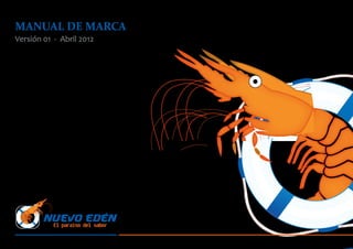 MANUAL DE MARCA
Versión 01 - Abril 2012
 