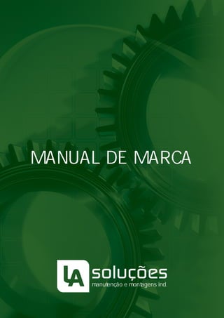 MANUAL DE MARCA
manutenção e montagens ind.
 