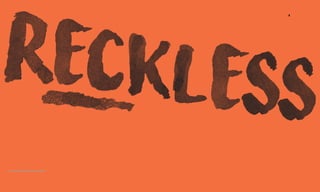 Reckless Magazine
1
 